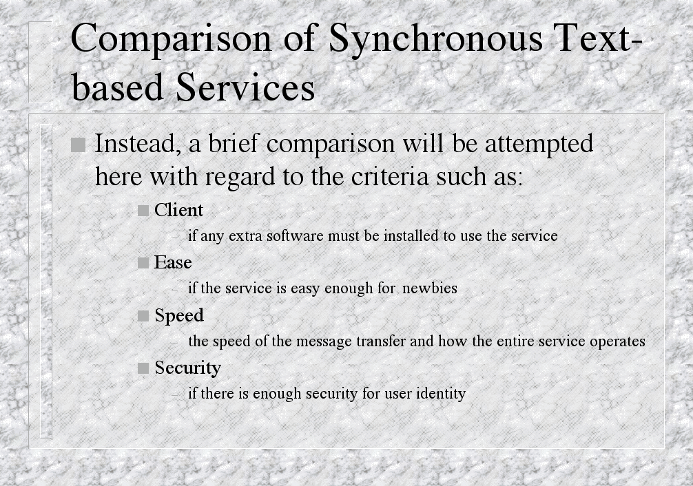 Comparison of synchronous text based services